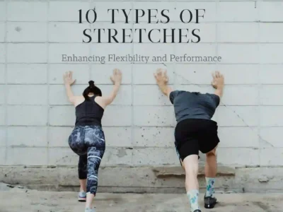 10 types of stretches to enhance flexibility and performance. Improve mobility, prevent injuries, and boost athletic recovery with these essential stretching techniques