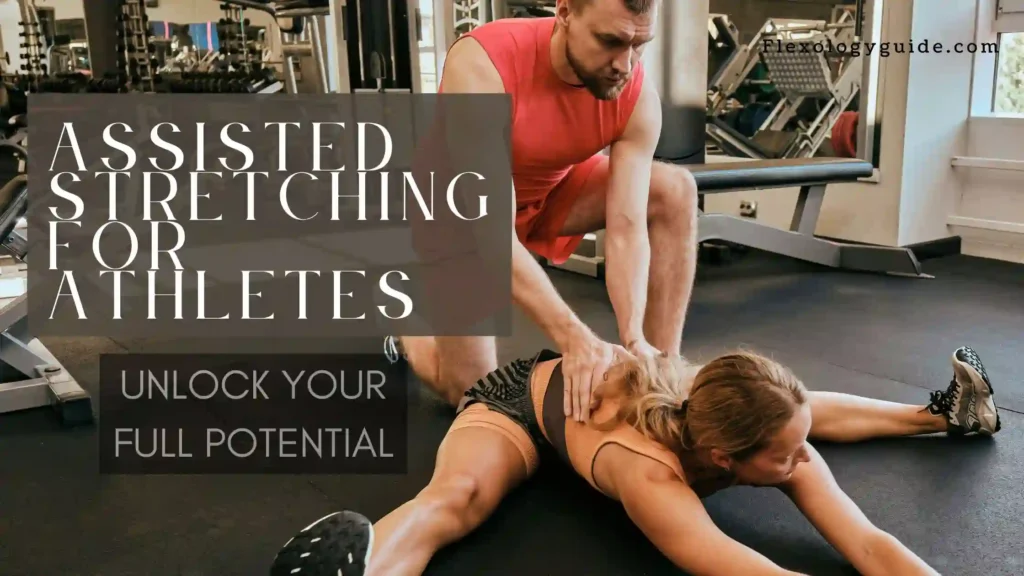 Assisted stretching for athletes – improve flexibility, mobility, and performance with expert-guided stretching techniques. Unlock your full potential with targeted recovery methods