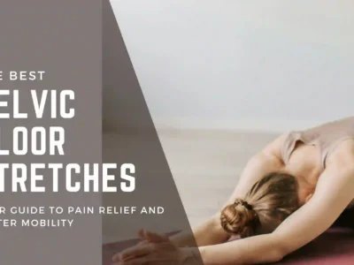 Pelvic Floor Stretches