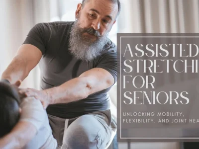 Assisted stretching for seniors – improving mobility, flexibility, and joint health. Learn how guided stretching helps aging adults stay active and pain-free