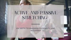 Active and Passive Stretching
