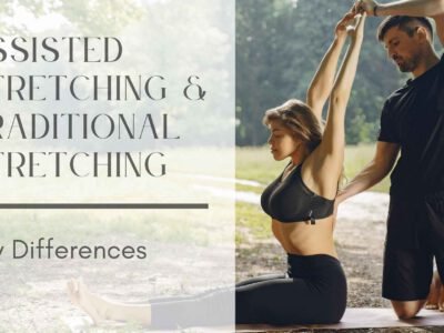 Assisted Stretching vs Traditional self stretching