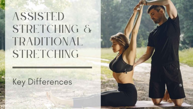 Assisted Stretching vs Traditional self stretching
