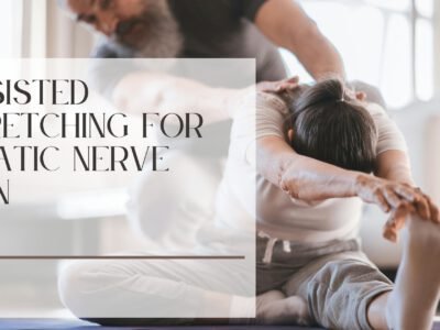 Assisted Stretching for Sciatic Nerve Pain
