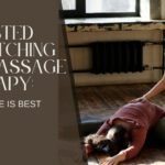 Assited Stretch vs Massage Therapy