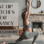 Best Hip Stretches for Pregnancy