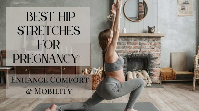 Best Hip Stretches for Pregnancy