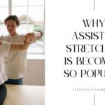 Why assisted stretching is popular