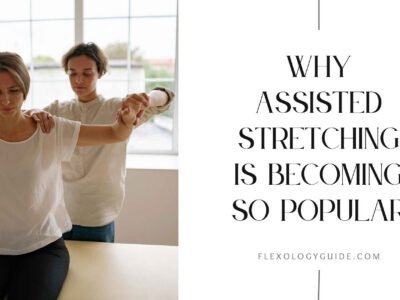 Why assisted stretching is popular