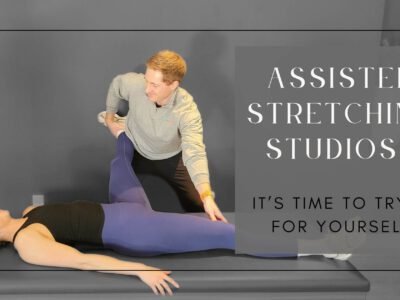 Assisted Stretching Studios It’s time to Try it For Yourself