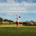 Assisted Stretching for Golfers