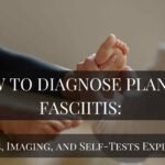 Learn how to diagnose plantar fasciitis through physical exams, imaging techniques, and at-home tests.