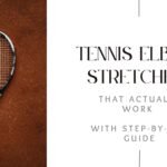 Say goodbye to elbow pain with these proven tennis elbow stretches. Get a complete guide to relief, recovery tips.