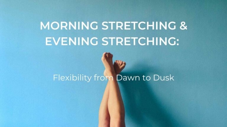 Person stretching in the early morning sunlight on a yoga mat, transitioning into a calming evening stretch under soft indoor lighting—symbolizing the balance and wellness benefits of morning and evening stretching routines.